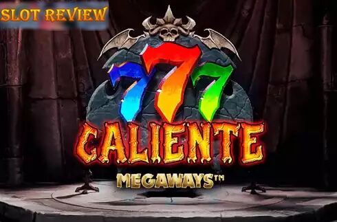 777 Caliente Megaways Slot Review